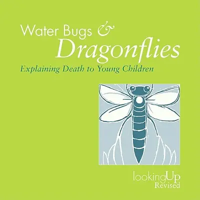 Vodné chrobáky a vážky Vysvetľovanie smrti deťom - Water Bugs and Dragonflies Explaining Death to Children