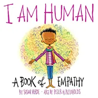 Som človek: Kniha o empatii - I Am Human: A Book of Empathy