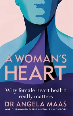 Ženské srdce: Prečo na zdraví ženského srdca naozaj záleží - A Woman's Heart: Why Female Heart Health Really Matters
