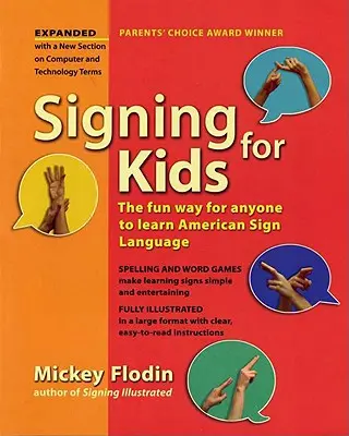 Znakovanie pre deti: Zábavný spôsob, ako sa každý môže naučiť americký posunkový jazyk, rozšírený - Signing for Kids: The Fun Way for Anyone to Learn American Sign Language, Expanded