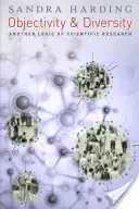 Objektivita a rozmanitosť: Iná logika vedeckého výskumu - Objectivity and Diversity: Another Logic of Scientific Research