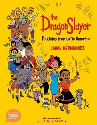 Zabíjačka drakov: Ľudové rozprávky z Latinskej Ameriky: A Toon Graphic - The Dragon Slayer: Folktales from Latin America: A Toon Graphic