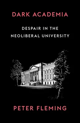Temná akadémia: Ako zanikajú univerzity - Dark Academia: How Universities Die