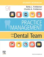 Pracovný zošit pre študentov k Manažmentu praxe pre tím zubných lekárov - Student Workbook for Practice Management for the Dental Team