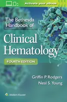 Bethesda Handbook of Clinical Hematology (Príručka klinickej hematológie) - Bethesda Handbook of Clinical Hematology