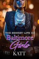 Tajné životy dievčat z Baltimoru - The Secret Lives of Baltimore Girls