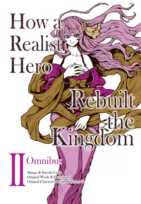 Ako realistický hrdina obnovil kráľovstvo (Manga): Omnibus 2 - How a Realist Hero Rebuilt the Kingdom (Manga): Omnibus 2