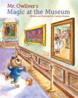 Kúzla pána Owlivera v múzeu - Mr. Owliver's Magic at the Museum