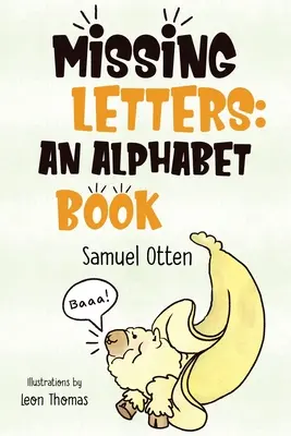 Chýbajúce písmená: Abecedná kniha - Missing Letters: An Alphabet Book