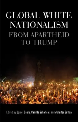 Globálny biely nacionalizmus: Od apartheidu po Trumpa - Global White Nationalism: From Apartheid to Trump
