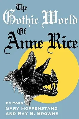 Gotický svet Anny Riceovej - The Gothic World of Anne Rice