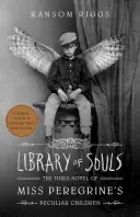 Knižnica duší: Tretí román o zvláštnych deťoch slečny Peregrinovej - Library of Souls: The Third Novel of Miss Peregrine's Peculiar Children
