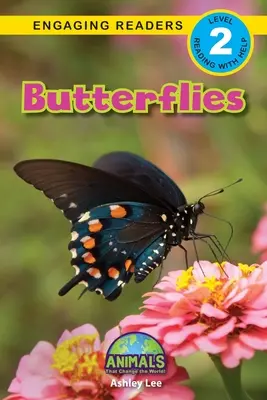 Motýle: Zvieratá, ktoré menia svet! (Engaging Readers, Level 2) - Butterflies: Animals That Change the World! (Engaging Readers, Level 2)