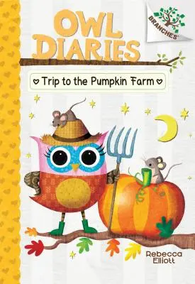 Výlet na tekvicovú farmu: (Sovie denníky #11) (vydanie pre knižnicu), 11 - Trip to the Pumpkin Farm: A Branches Book (Owl Diaries #11) (Library Edition), 11