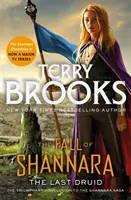 Posledný druid: Štvrtá kniha Pádu Shannary - Last Druid: Book Four of the Fall of Shannara