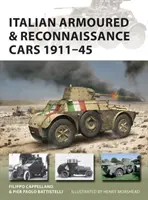 Talianske obrnené a prieskumné vozidlá 1911-45 - Italian Armoured & Reconnaissance Cars 1911-45