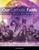 Naša katolícka viera (Študentský text) - Our Catholic Faith (Student Text)