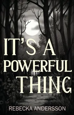 Je to mocná vec - It's A Powerful Thing
