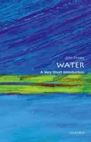 Voda: Veľmi krátky úvod - Water: A Very Short Introduction