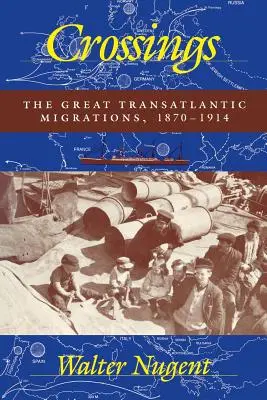 Križovatky: Veľké transatlantické migrácie, 1870-1914 - Crossings: The Great Transatlantic Migrations, 1870-1914