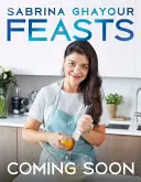 Feasts - 3. kniha od autora bestsellerov Persiana, Sirocco, Bazaar a Simply - Feasts - The 3rd book from the bestselling author of Persiana, Sirocco, Bazaar and Simply
