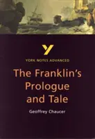 Franklinov príbeh: York Notes Advanced - všetko, čo potrebujete na doháňanie, štúdium a prípravu na hodnotenie 2021 a skúšky 2022 - Franklin's Tale: York Notes Advanced - everything you need to catch up, study and prepare for 2021 assessments and 2022 exams