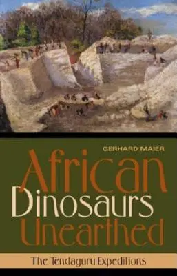 Africké dinosaury objavené: Expedície Tendaguru - African Dinosaurs Unearthed: The Tendaguru Expeditions