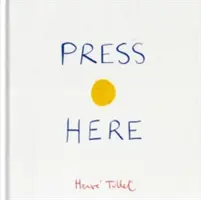 Stlač tu (Interaktívna kniha pre batoľatá a deti, interaktívna detská kniha) - Press Here (Interactive Book for Toddlers and Kids, Interactive Baby Book)
