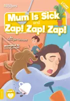 Mama je chorá a Zap, Zap, Zap - Mum is Sick and Zap, Zap, Zap
