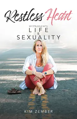 Nepokojné srdce: Môj boj so životom a sexualitou - Restless Heart: My Struggle with Life & Sexuality