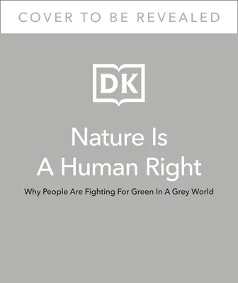 Príroda je ľudské právo: Prečo bojujeme za zeleň v sivom svete - Nature Is a Human Right: Why We're Fighting for Green in a Gray World