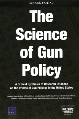 Veda o politike v oblasti zbraní: Kritická syntéza výskumných dôkazov o účinkoch politiky v oblasti zbraní v Spojených štátoch, druhé vydanie - The Science of Gun Policy: A Critical Synthesis of Research Evidence on the Effects of Gun Policies in the United States, Second Edition