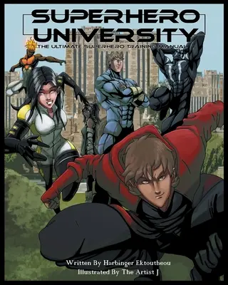 Univerzita superhrdinov: Univerzita superhrdinov: Univerzita superhrdinov: Univerzita superhrdinov: Univerzita superhrdinov - Superhero University: The Ultimate Superhero Training Manual
