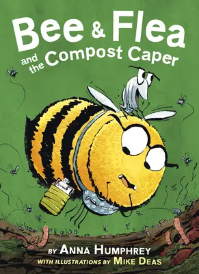 Včela a blcha a kompostový kapor - Bee & Flea and the Compost Caper