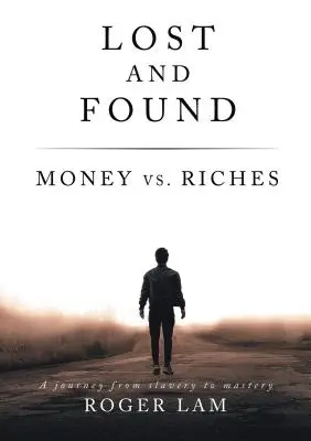 Straty a nálezy: Peniaze vs. bohatstvo - Lost and Found: Money vs. Riches