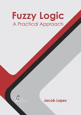 Fuzzy Logic: Praktický prístup - Fuzzy Logic: A Practical Approach