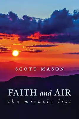 Viera a vzduch: Zázračný zoznam - Faith and Air: The Miracle List