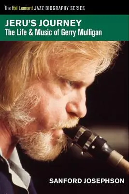 Jeruova cesta: Život a hudba Gerryho Mulligana - Jeru's Journey: The Life & Music of Gerry Mulligan