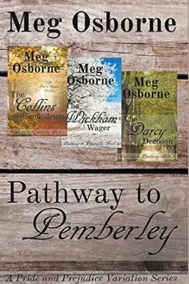 Cesta do Pemberley - Séria variácií na Pýchu a predsudok - Pathway to Pemberley - A Pride and Prejudice Variation Series
