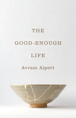 Dostatočne dobrý život - The Good-Enough Life