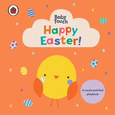 Veselú Veľkú noc! Hračka na dotyk a hmat: Veľká noc: Hračka na dotyk a hmat: Hračka na dotyk a hmat - Happy Easter!: A Touch-And-Feel Playbook