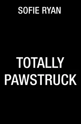 Úplne v tlapkách (Totally Pawstruck) - Totally Pawstruck