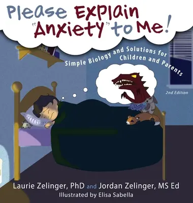 Vysvetlite mi, prosím, úzkosť! Jednoduchá biológia a riešenia pre deti a rodičov - Please Explain Anxiety to Me! Simple Biology and Solutions for Children and Parents