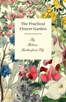 Praktická kvetinová záhrada - The Practical Flower Garden