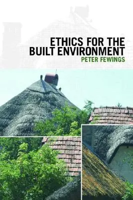 Etika pre stavebné prostredie - Ethics for the Built Environment
