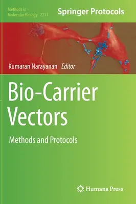 Biologické vektory: Metódy a protokoly - Bio-Carrier Vectors: Methods and Protocols