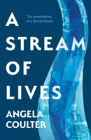 Prúd životov - Šesť generácií britskej rodiny - Stream of Lives - Six Generations of a British Family