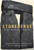 Stonehenge - skúmanie najväčšej záhady doby kamennej - Stonehenge - Exploring the greatest Stone Age mystery
