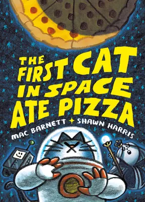 Prvá mačka vo vesmíre jedla pizzu - The First Cat in Space Ate Pizza