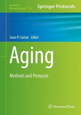Starnutie: Metódy a protokoly - Aging: Methods and Protocols